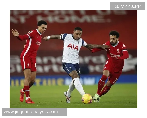 英超焦点战利物浦与热刺互交白卷精彩瞬间回顾与十大进球盘点